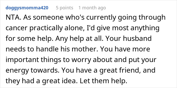 Comment on a forum where a woman battling cancer asks for help while her MIL calls it tacky and dramatic, discussing support and handling family. Comment on a forum where a woman battling cancer asks for help while her MIL calls it tacky and dramatic, discussing support and handling family.