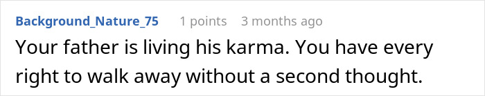 Comment on a forum discussing a man refusing to donate an organ to his father who made his childhood difficult. Comment on a forum discussing a man refusing to donate an organ to his father who made his childhood difficult.