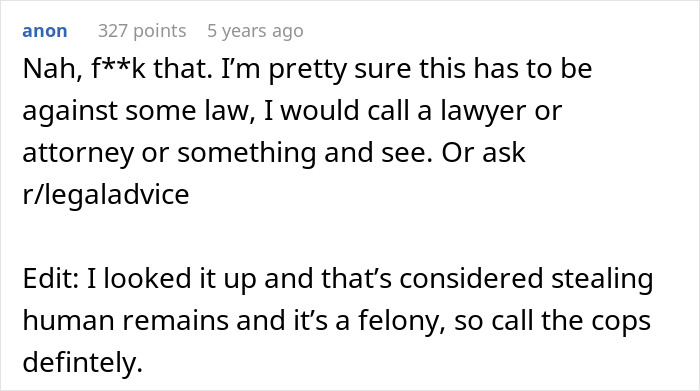 Comment discussing legal advice about entitled grandma stealing grandson’s ashes, causing family drama and potential felony charges.
