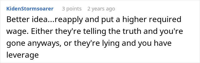 Comment suggesting to reapply for the position with a higher wage as a strategy in work making. Comment suggesting to reapply for the position with a higher wage as a strategy in work making.