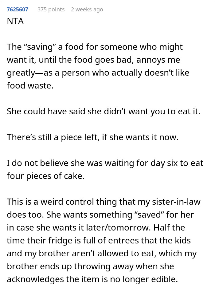 Comment explaining food saving frustration and cake eaten weeks later, related to wife wanting her birthday cake. Comment explaining food saving frustration and cake eaten weeks later, related to wife wanting her birthday cake.