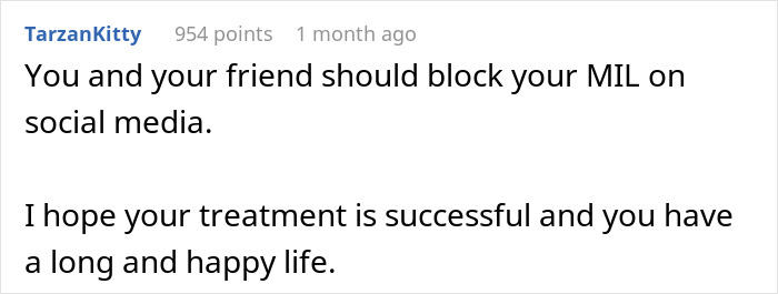 Comment on social media suggesting to block MIL and wishing woman battling cancer a successful treatment and happy life. Comment on social media suggesting to block MIL and wishing woman battling cancer a successful treatment and happy life.