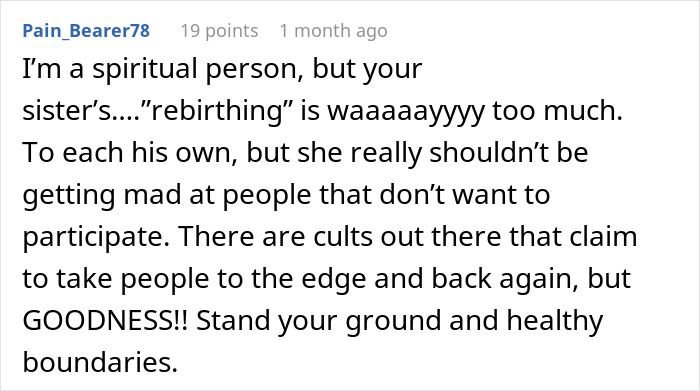 Comment about guy deciding to skip sister’s rebirth party due to discomfort with the event and setting healthy boundaries. Comment about guy deciding to skip sister’s rebirth party due to discomfort with the event and setting healthy boundaries.