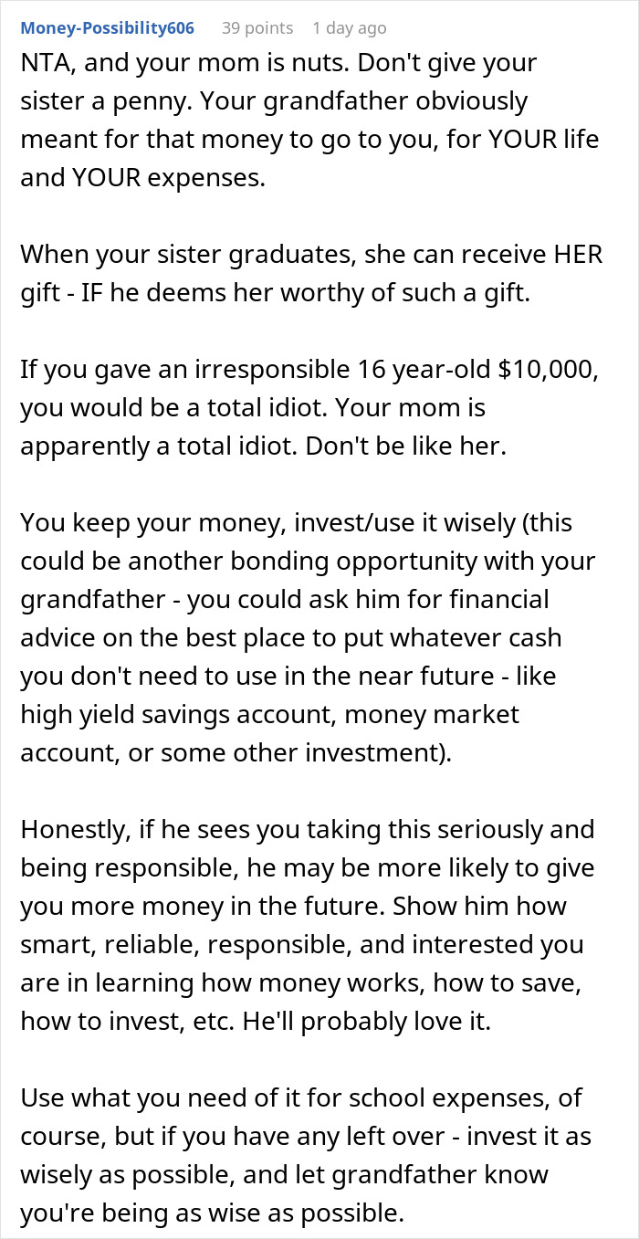 Comment advising grandson to wisely use $10K college gift from wealthy grandpa despite mom's disapproval and sister’s demands. Comment advising grandson to wisely use $10K college gift from wealthy grandpa despite mom's disapproval and sister’s demands.