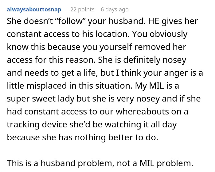 Comment discussing a mil-tracking-app-son, explaining access to location and issues with a mother-in-law's behavior. Comment discussing a mil-tracking-app-son, explaining access to location and issues with a mother-in-law's behavior.