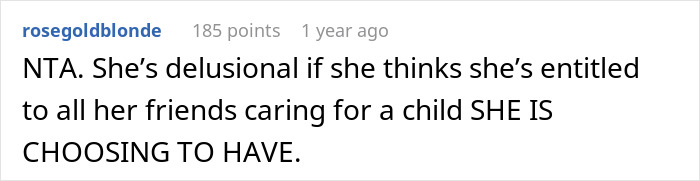 Reddit comment discussing a woman choosing to be a single mom and expecting her bestie to babysit forever. Reddit comment discussing a woman choosing to be a single mom and expecting her bestie to babysit forever.
