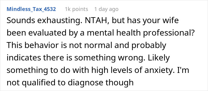 Comment discussing a wife’s weird quirk causing travel difficulties, suggesting evaluation by a mental health professional. Comment discussing a wife’s weird quirk causing travel difficulties, suggesting evaluation by a mental health professional.