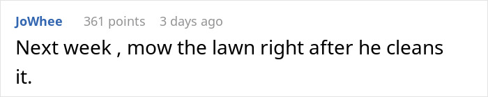 Comment on a forum about mowing the lawn as petty revenge for driveway blocking neighbor who won’t move his truck. Comment on a forum about mowing the lawn as petty revenge for driveway blocking neighbor who won’t move his truck.