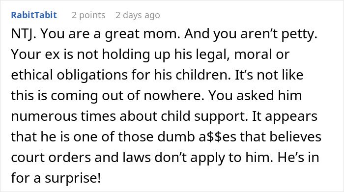 Screenshot of an online comment discussing a man facing legal consequences as a deadbeat dad for ignoring child support obligations. Screenshot of an online comment discussing a man facing legal consequences as a deadbeat dad for ignoring child support obligations.