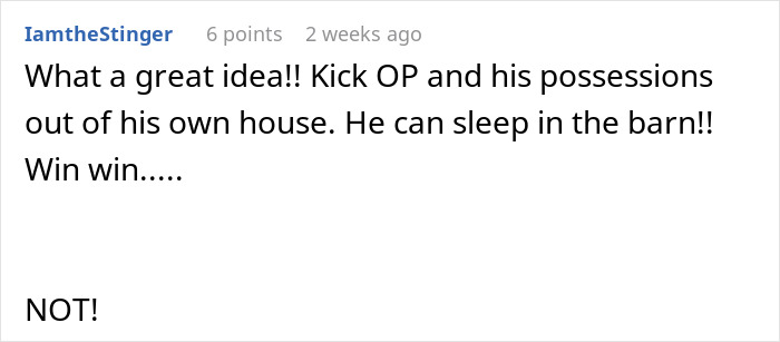 Comment stating a sarcastic suggestion to kick a man out of his own home, highlighting refusal to give home to sister.