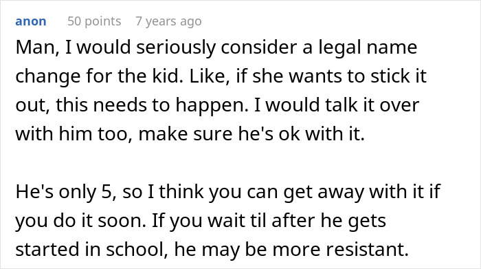 Comment suggesting a legal name change for a son after the husband feels sick realizing who the son is named after. Comment suggesting a legal name change for a son after the husband feels sick realizing who the son is named after.