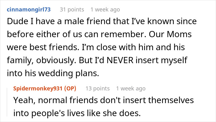 Comments highlighting conflict with fiancé’s female friend demanding speech, dress, and best man role at wedding. Comments highlighting conflict with fiancé’s female friend demanding speech, dress, and best man role at wedding.
