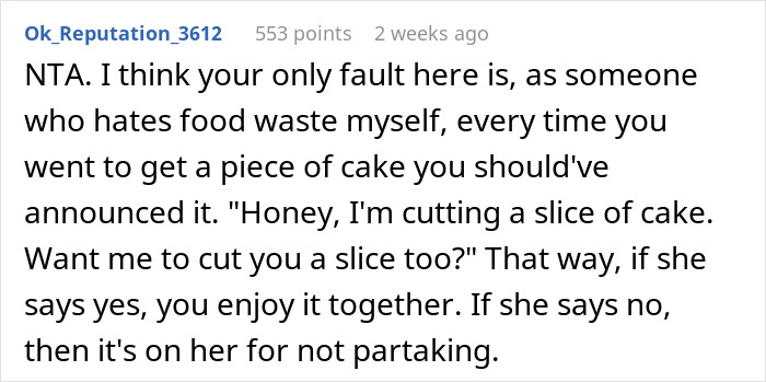 Reddit comment discussing cake sharing etiquette after husband eats wife's week-old birthday cake, causing anger. Reddit comment discussing cake sharing etiquette after husband eats wife's week-old birthday cake, causing anger.