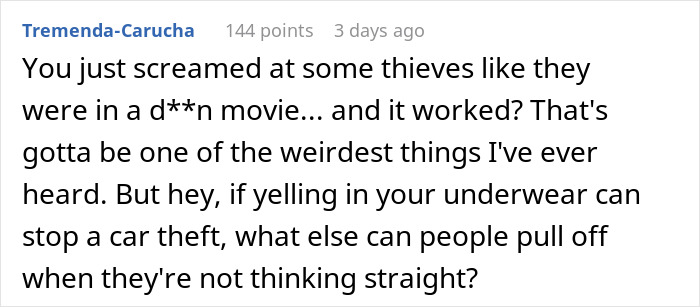 Comment text about car thieves stopped by a person yelling in underwear to stop a car theft. Comment text about car thieves stopped by a person yelling in underwear to stop a car theft.