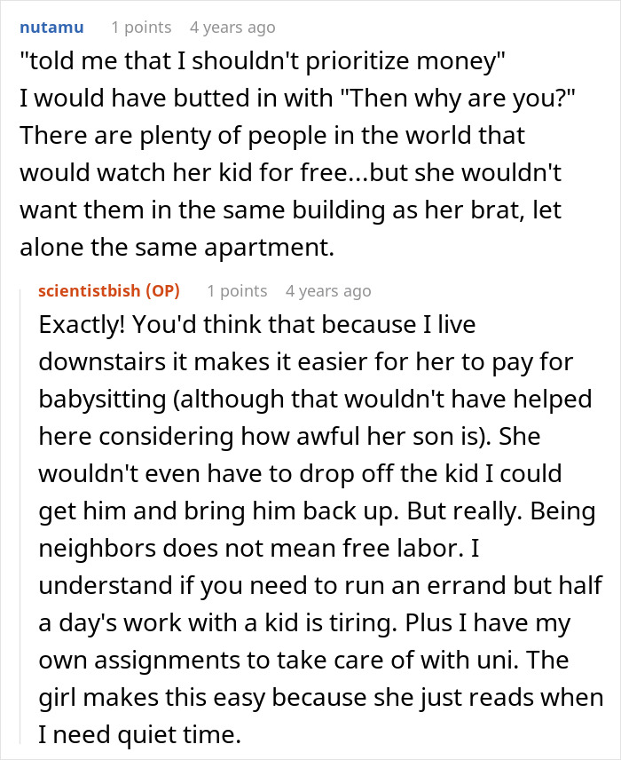 Reddit conversation discussing neighbor refusing to babysit undisciplined kid and the mom's negative reaction. Reddit conversation discussing neighbor refusing to babysit undisciplined kid and the mom's negative reaction.