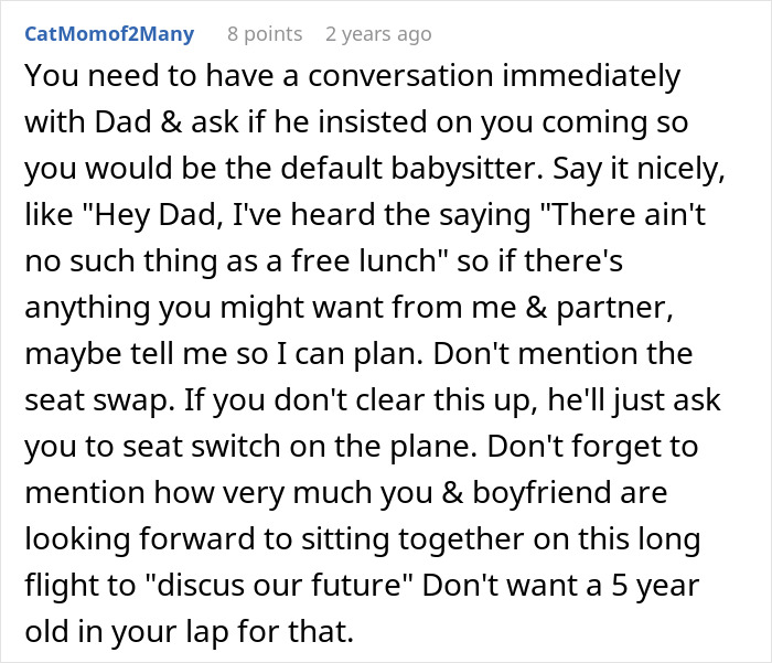 Comment advising a conversation with Dad about babysitting duties and seat swapping to avoid caring for little sister during a trip. Comment advising a conversation with Dad about babysitting duties and seat swapping to avoid caring for little sister during a trip.
