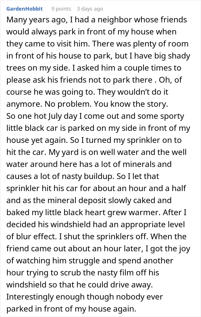 Neighbor's truck blocking driveway leads to petty revenge involving sprinkler and mineral buildup on car windshield. Neighbor's truck blocking driveway leads to petty revenge involving sprinkler and mineral buildup on car windshield.