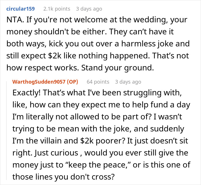 Reddit comments discussing bride banning groom’s brother-in-law and refusing to lend $2K over joke controversy at wedding. Reddit comments discussing bride banning groom’s brother-in-law and refusing to lend $2K over joke controversy at wedding.