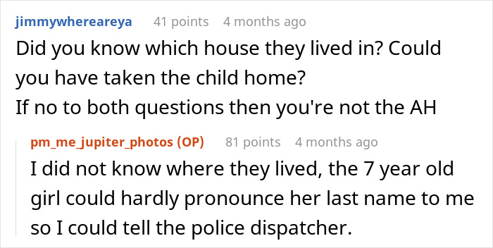 Reddit conversation discussing neighbor’s meltdown after calling cops on 2YO wandering streets alone. Reddit conversation discussing neighbor’s meltdown after calling cops on 2YO wandering streets alone.
