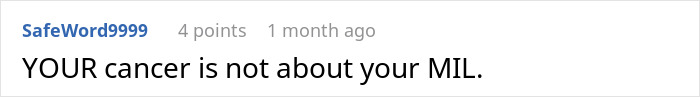 Comment text on a white background stating cancer and MIL in a discussion about support and judgment. Comment text on a white background stating cancer and MIL in a discussion about support and judgment.