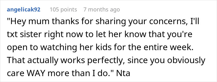 Screenshot of a Reddit comment where a person texts sister to babysit three kids for a week during a childfree vacation. Screenshot of a Reddit comment where a person texts sister to babysit three kids for a week during a childfree vacation.