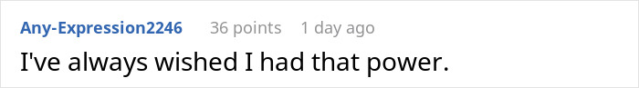 Screenshot of a Reddit comment expressing envy about having a special power in an online discussion. Screenshot of a Reddit comment expressing envy about having a special power in an online discussion.