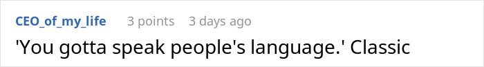 Screenshot of an online comment stating You gotta speak people's language about driveway blocking and petty revenge. Screenshot of an online comment stating You gotta speak people's language about driveway blocking and petty revenge.