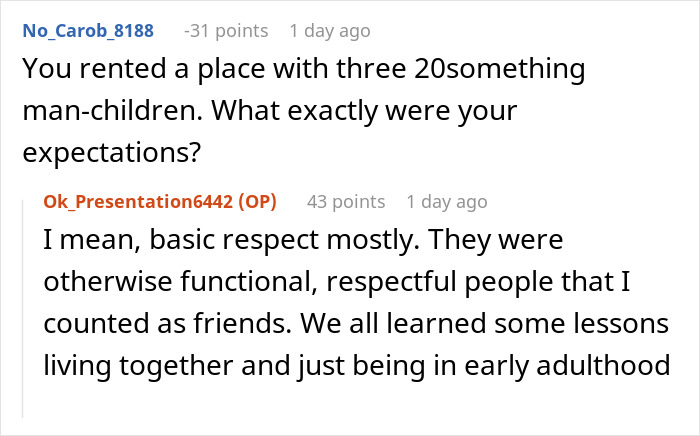 Reddit conversation about college students learning respect and picking up after themselves with a female roommate involved Reddit conversation about college students learning respect and picking up after themselves with a female roommate involved