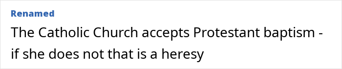Text reading The Catholic Church accepts Protestant baptism if she does not that is a heresy, discussing Christian baby naming debate.