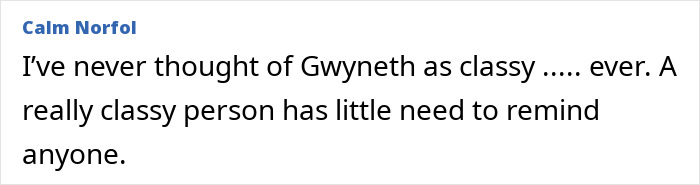 Comment about Gwyneth Paltrow under fire for how she treated Brad Pitt during their relationship. Comment about Gwyneth Paltrow under fire for how she treated Brad Pitt during their relationship.