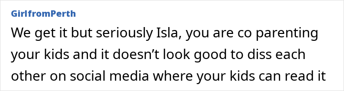 Screenshot of a social media comment criticizing Isla Fisher for publicly dissing co-parenting after her divorce. Screenshot of a social media comment criticizing Isla Fisher for publicly dissing co-parenting after her divorce.