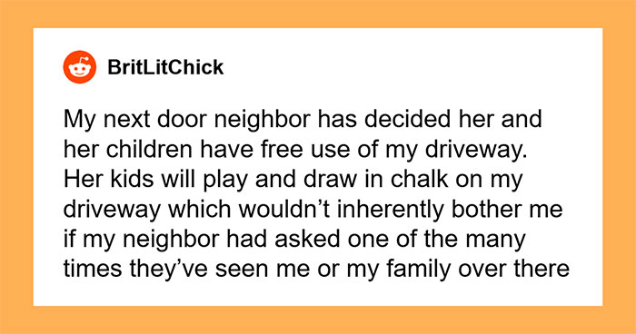 Neighbor Turns Driveway Into A Kids’ Playground, Homeowner Has Had Enough