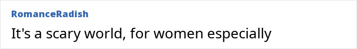 Text from a screen showing a discussion post titled "It's a scary world, for women especially" on RomanceRadish platform. Text from a screen showing a discussion post titled "It's a scary world, for women especially" on RomanceRadish platform.
