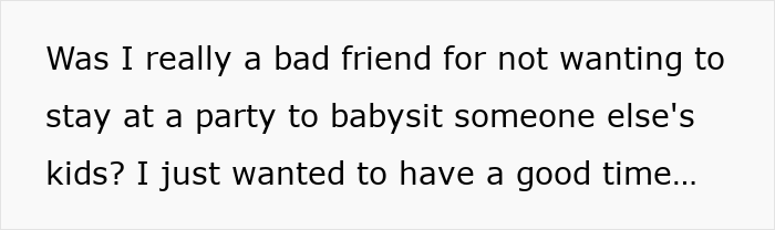 Woman Brings Wine And A Gift To A Party, Is Expected To Babysit Without Warning Woman Brings Wine And A Gift To A Party, Is Expected To Babysit Without Warning