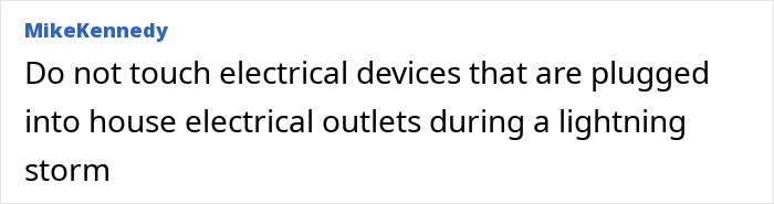 Warning text about not touching electrical devices plugged into house outlets during a lightning storm to prevent teen lightning zap inside house. Warning text about not touching electrical devices plugged into house outlets during a lightning storm to prevent teen lightning zap inside house.
