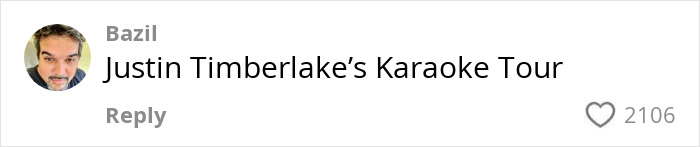 Comment on social media showing a user named Bazil sarcastically mentioning Justin Timberlake’s Romania show. Comment on social media showing a user named Bazil sarcastically mentioning Justin Timberlake’s Romania show.