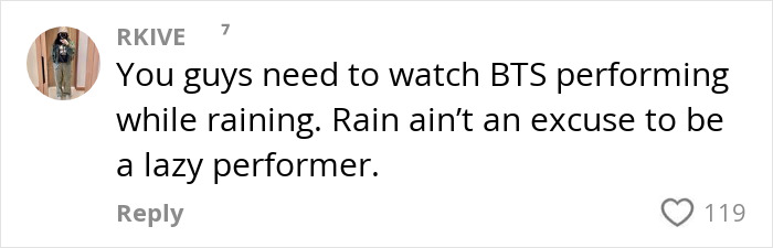 Comment reading You guys need to watch BTS performing while raining, criticizing lazy performers after Justin Timberlake’s viral Romania show. Comment reading You guys need to watch BTS performing while raining, criticizing lazy performers after Justin Timberlake’s viral Romania show.