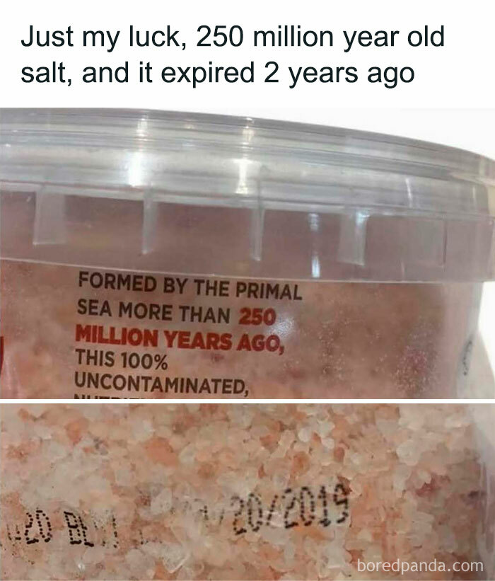 Container of 250 million year old salt with printed expiration date showing it expired two years ago in a chaotic meme style.