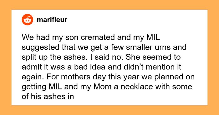 Grandma Thinks She Can Just Take Grandson’s Ashes, Ruins Relationship With Son And DIL Forever