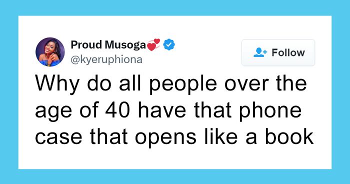 50 Things People In Their 40s Do That Make Absolutely Zero Sense To Anyone Younger (New Pics)