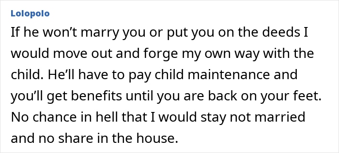 Comment discussing a guy who won’t add the mother of his child to new house deeds despite planning marriage. Comment discussing a guy who won’t add the mother of his child to new house deeds despite planning marriage.