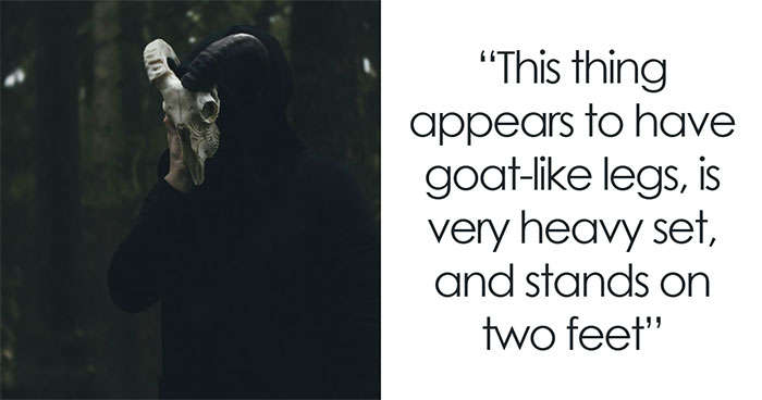 46 Scary Unexplained Real-Life Events That Seriously Freaked People Out