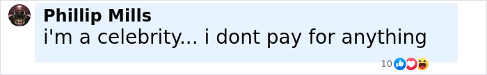 Comment saying "i'm a celebrity... i dont pay for anything" by Phillip Mills in a digital chat discussion about Robert Irwin dining and dashing. Comment saying "i'm a celebrity... i dont pay for anything" by Phillip Mills in a digital chat discussion about Robert Irwin dining and dashing.