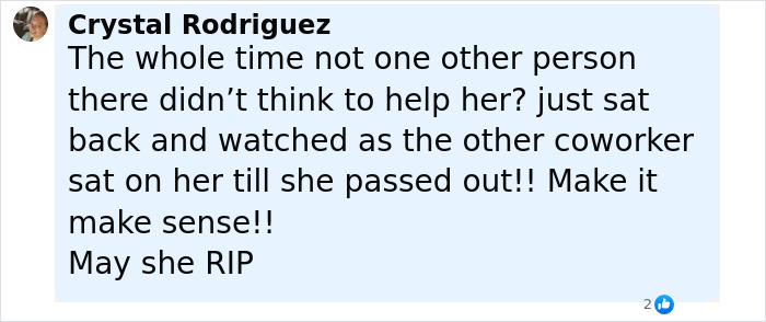 Comment from Crystal Rodriguez expressing disbelief that no one helped the 7-Eleven employee whose manager sat on her. Comment from Crystal Rodriguez expressing disbelief that no one helped the 7-Eleven employee whose manager sat on her.