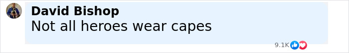 Screenshot of a social media comment saying Not all heroes wear capes with 9.1K likes. Screenshot of a social media comment saying Not all heroes wear capes with 9.1K likes.