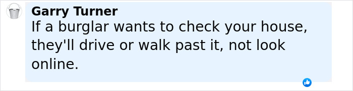 Screenshot of a social media comment discussing risks of blurring houses on Google Maps to protect privacy. Screenshot of a social media comment discussing risks of blurring houses on Google Maps to protect privacy.