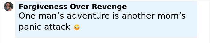 Text post with bold title Forgiveness Over Revenge and caption about one man’s adventure causing a mom’s panic attack, expressing fear and controversy. Text post with bold title Forgiveness Over Revenge and caption about one man’s adventure causing a mom’s panic attack, expressing fear and controversy.