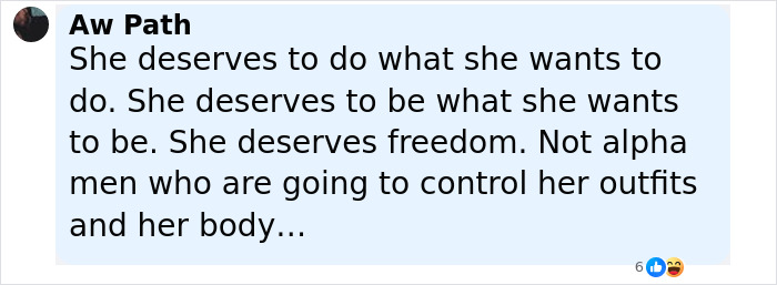 Comment praising a woman's freedom to choose her outfits, rejecting control by alpha men over her body and clothing choices. Comment praising a woman's freedom to choose her outfits, rejecting control by alpha men over her body and clothing choices.