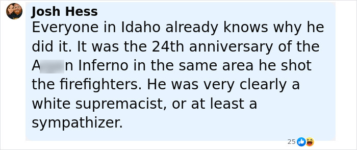 Screenshot of a social media comment discussing Idaho teen sniper’s motive and connection to shooting firefighters. Screenshot of a social media comment discussing Idaho teen sniper’s motive and connection to shooting firefighters.