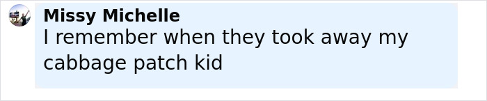 Missy Michelle commenting in a social media post about losing her cabbage patch kid amid city bans and dark conspiracy concerns. Missy Michelle commenting in a social media post about losing her cabbage patch kid amid city bans and dark conspiracy concerns.